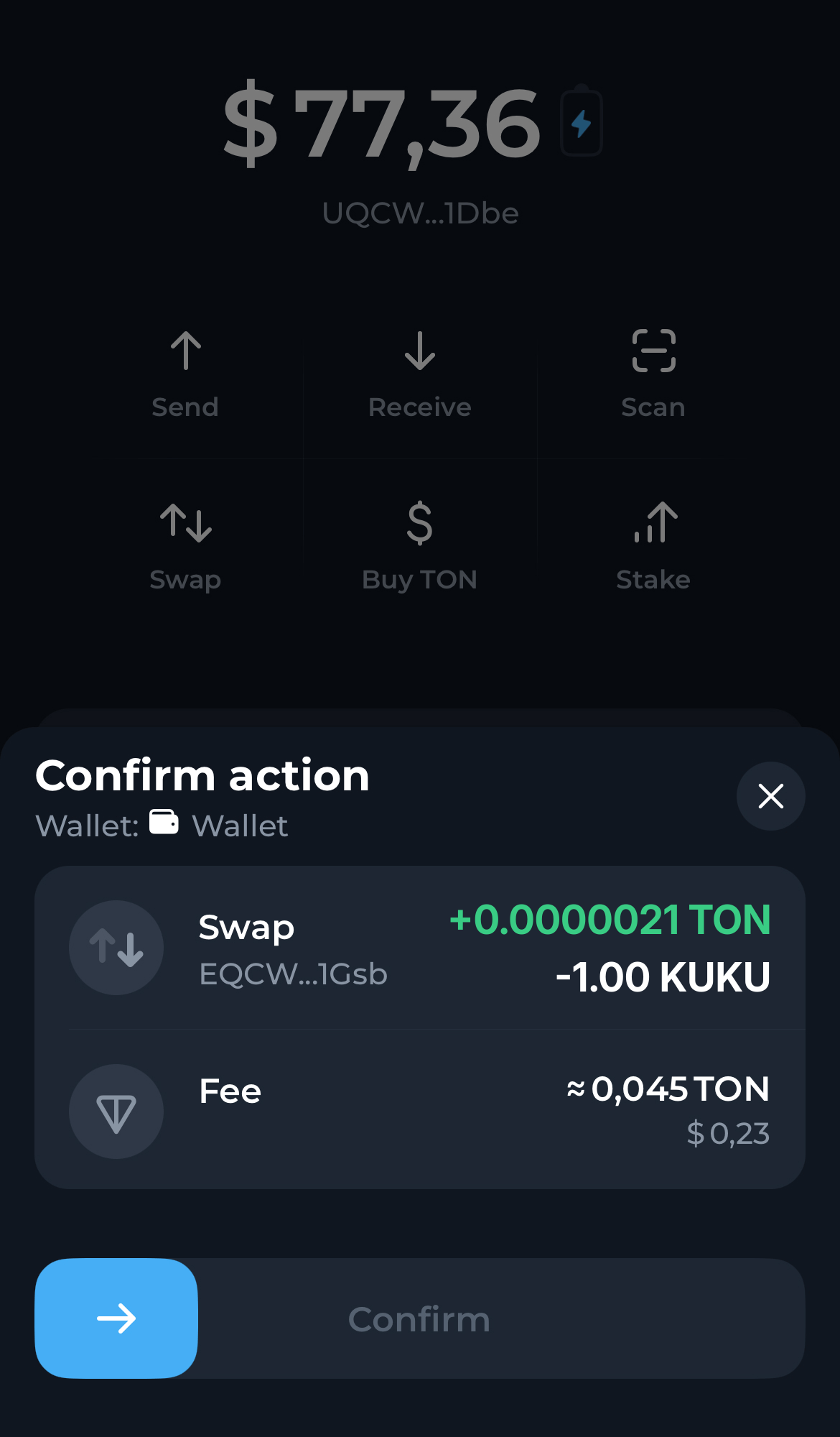 Confirm the swap in the popup notification in your wallet. Within seconds the TON tokens you acquired will appear in your wallet, visible on the main assets page.